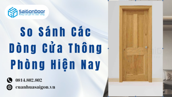 So Sánh Các Dòng Cửa Thông Phòng Hiện Nay