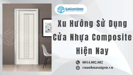 Xu Hướng Sử Dụng Cửa Nhựa Composite Hiện Nay